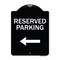 Signmission Designer Series-Reserved Parking Left Black & White Heavy-Gauge Aluminum, 24" x 18", BW-1824-9768 A-DES-BW-1824-9768 - alternate 1